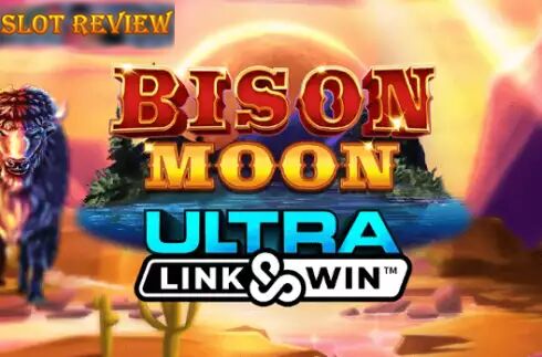 Bison Moon Ultra Link&Win Slot Review